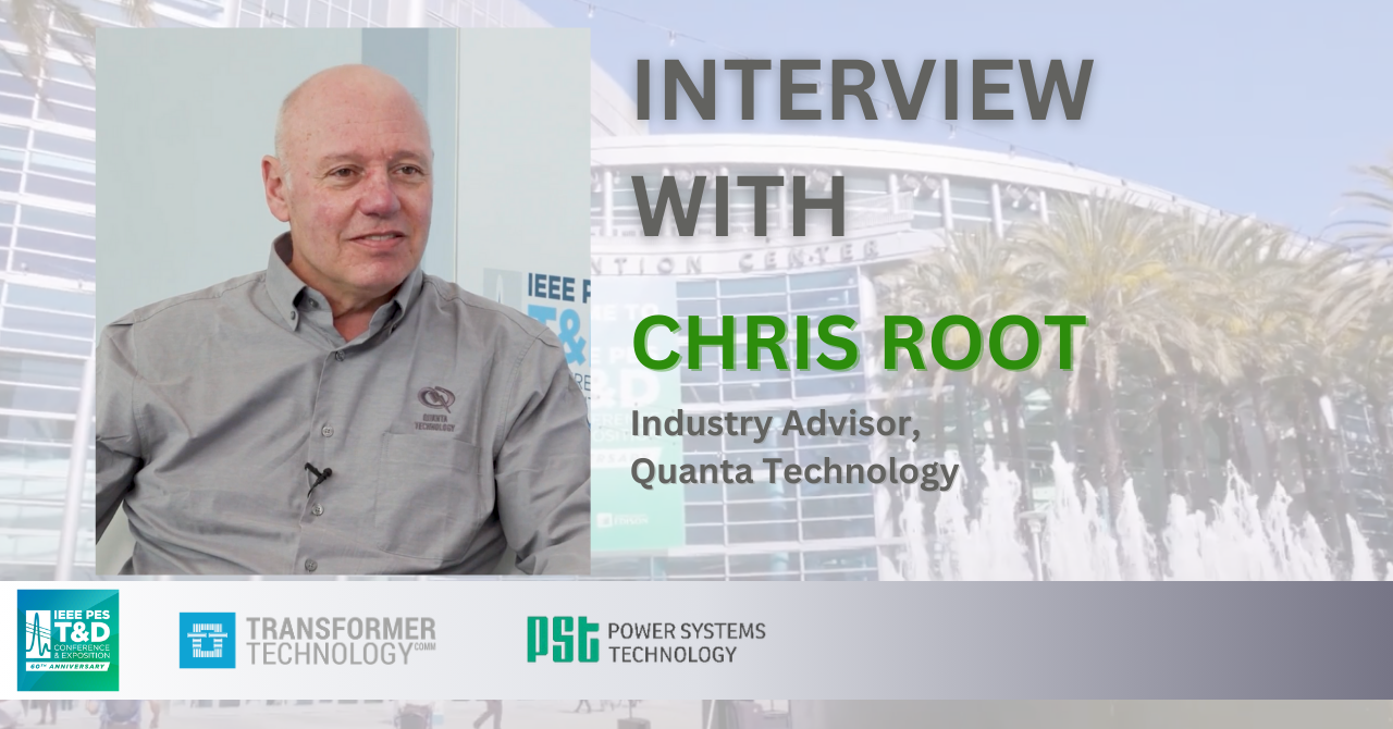 Interview with Chris Root, Industry Advisor, Quanta Technology
